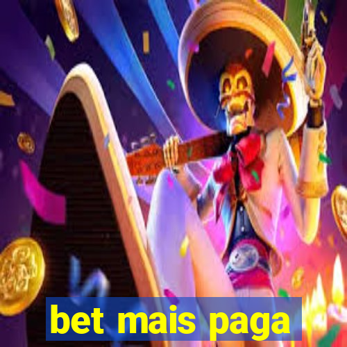 bet mais paga